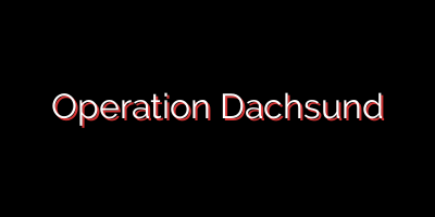 Operation Dachsund